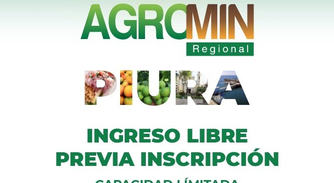 AGROMIN Regional Piura reunirá a líderes del agro y minería para impulsar el desarrollo sostenible de la región